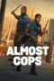 Nonton Movie Almost Cops (2025) Subtitle Indonesia