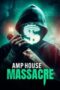 Nonton Movie AMP House Massacre (2025) Subtitle Indonesia